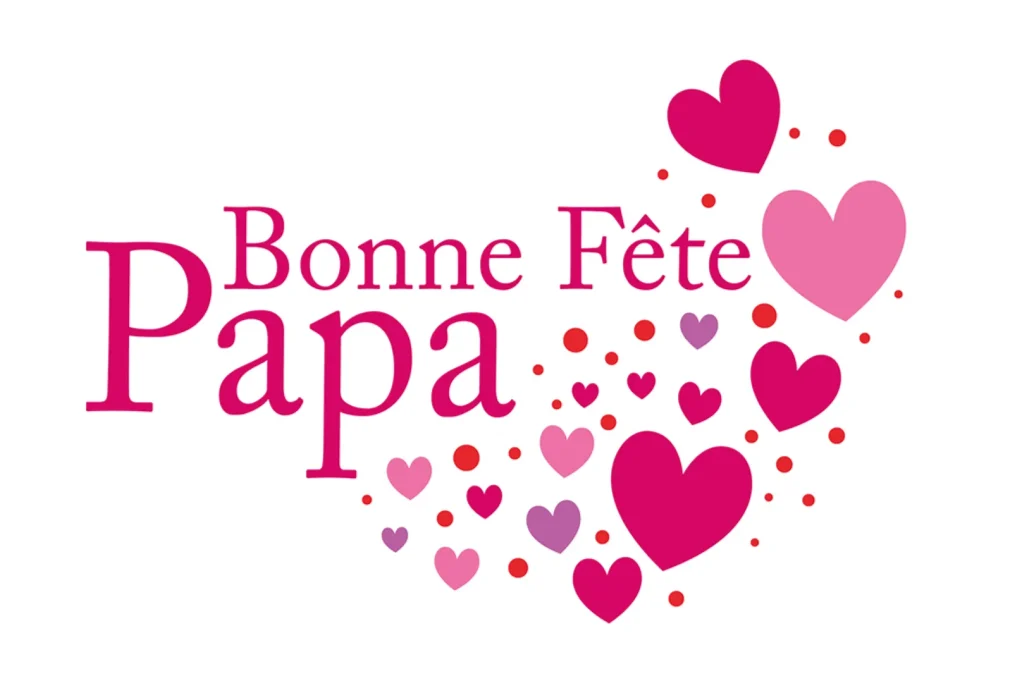 Accueil et Familles - Bonne Fêtes Papa Coeurs