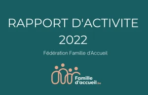 Accueil et Familles - Rapport ACtivité Famille Accueil 2022